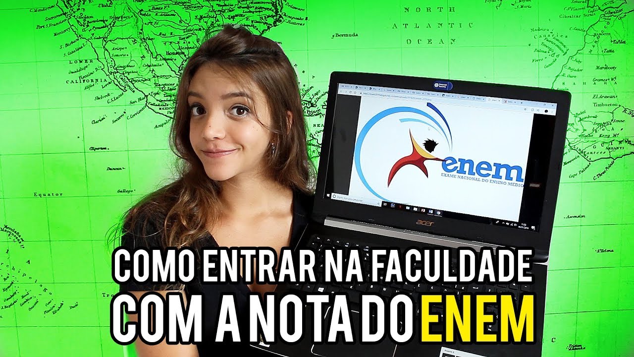 7 FORMAS DE ENTRAR NA FACULDADE COM A NOTA DO ENEM – Débora Aladim ...