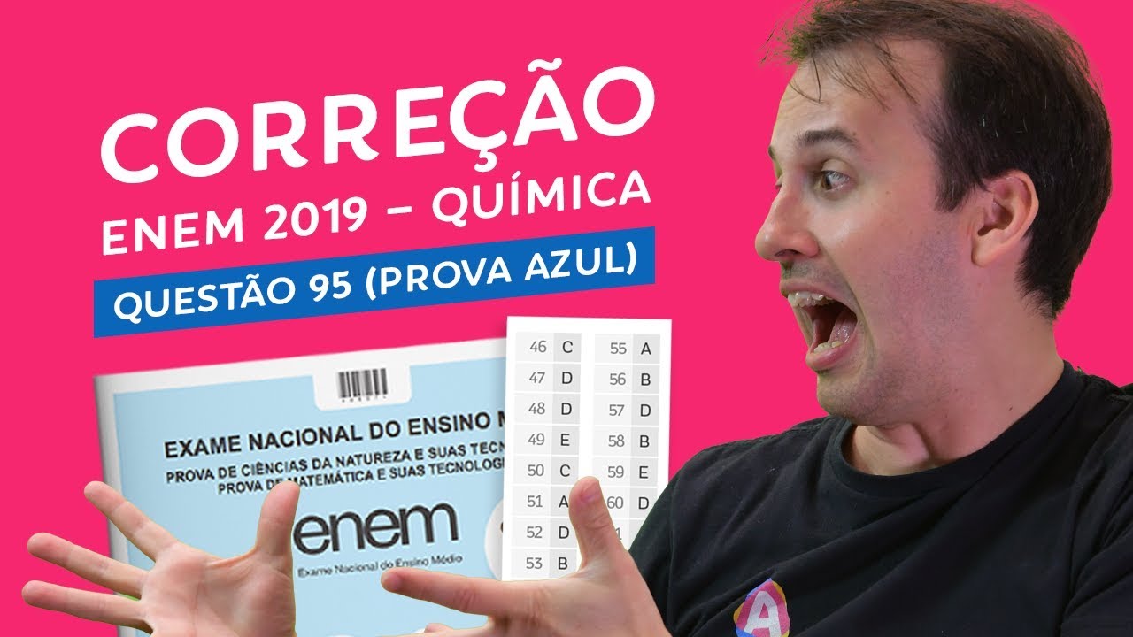 Resolução ENEM 2019 – Prova Azul Q95 [Química] - Enem Descomplicado